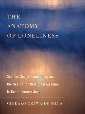 cover image of The Anatomy of Loneliness